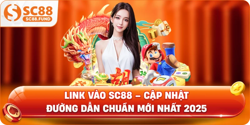 Link Vào SC88 – Cập Nhật Đường Dẫn Chuẩn Mới Nhất 2025